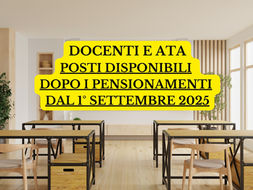 Docenti e ATA, POSTI DISPONIBILI dopo i pensionamenti dal 1° Settembre 2025: ecco gli ELENCHI per PROVINCIA (IN AGGIORNAMENTO)