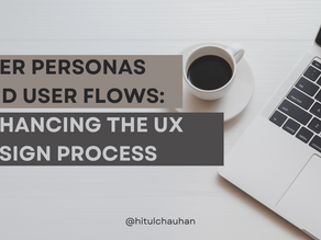 User Personas and User Flows: Enhancing the UX Design Process