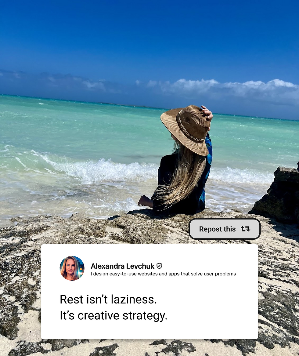 Alexandra Levchuk sitting peacefully on a beach, facing turquoise waves and blue skies, with the overlay quote: “Rest isn’t laziness. It’s creative strategy.” — representing the need for rest to avoid creative burnout.