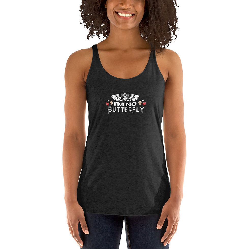 "I'm No Butterfly" Women's Racerback Tank