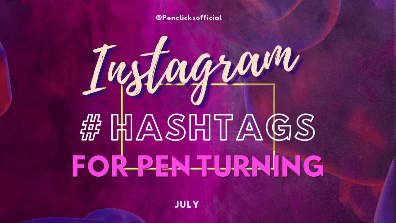 Instagram Hashtags for Pen Turning