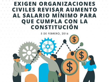 Exigen organizaciones civiles revisar aumento al Salario Mínimo para que cumpla con la Constitución