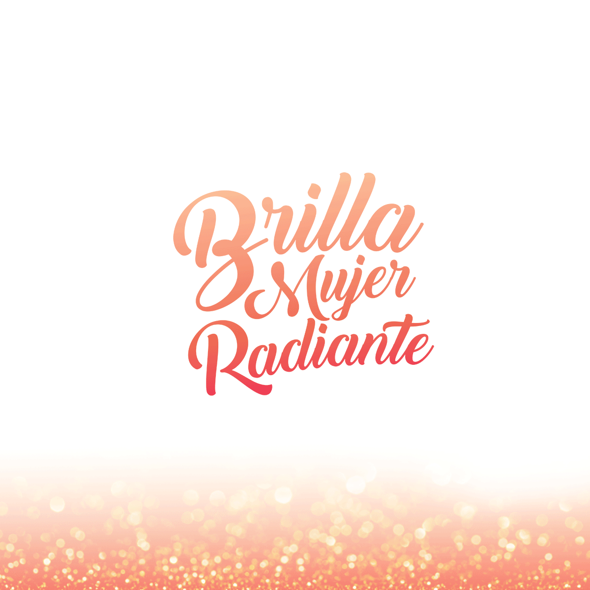 Brilla Mujer Radiante