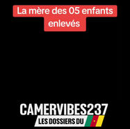 la mere des 5 enfants enlevés s`exprime