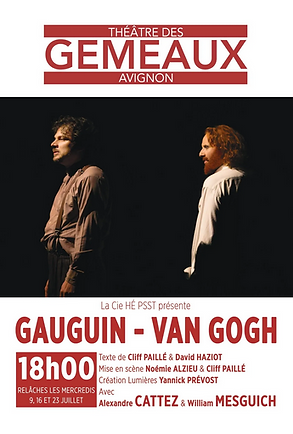 Gauguin Van Gogh au théâtre des Gémeaux à Avignon dans le cadre du festival Off