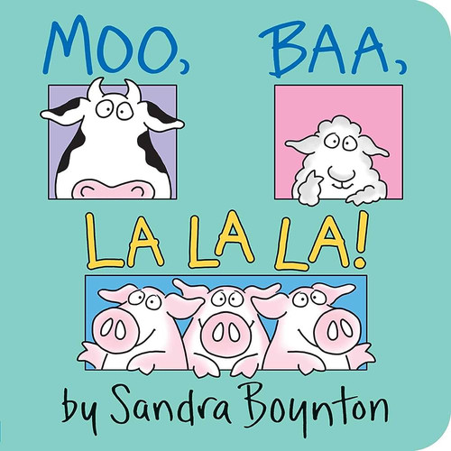 Sandra Roots Rva Moo, Baa, La La La! By Sandra Boynton | RVA NATURALS