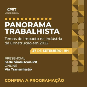 Panorama Trabalhista, Temas e Impacto na Indústria da Construção em 2022