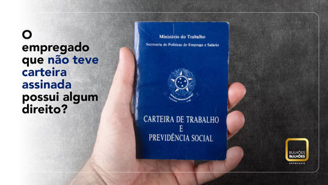 O empregado que não teve carteira assinada possui algum direito?