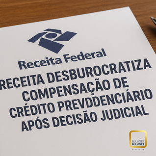 Receita desburocratiza compensação de crédito previdenciário após decisão judicial