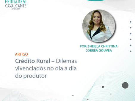 Crédito Rural – Dilemas vivenciados no dia a dia do produtor