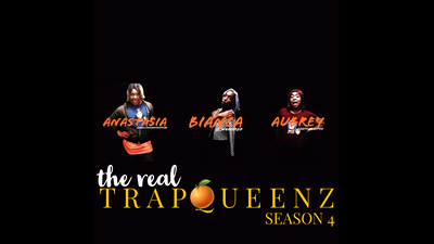 THE REAL TRAPQUEENZ SEASON 4 FINALE