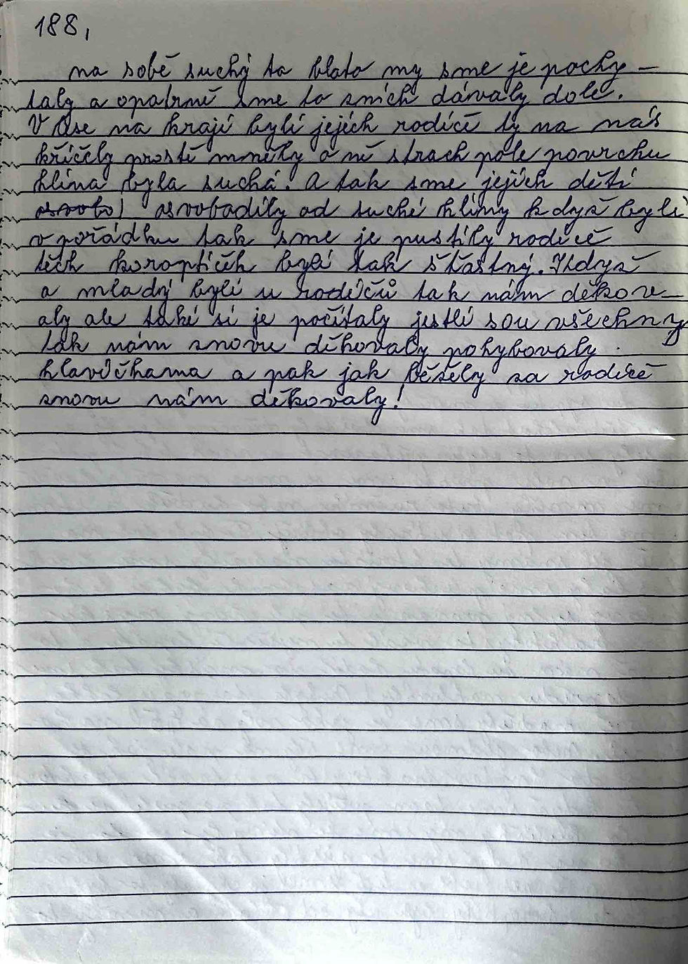The last page in my grandmother's book was handwritten, a 188-page chronicle. The entry is about her memory of being young and hardworking in the field, noticing perdix (a small gamebird), and how they were covered in dirt. She gently caught them and started cleaning them. Their parents were observing her in panic, but as soon as she released the chicklings, they ran towards their parents. The mother perdix seemed to nod as in thanks for the help.