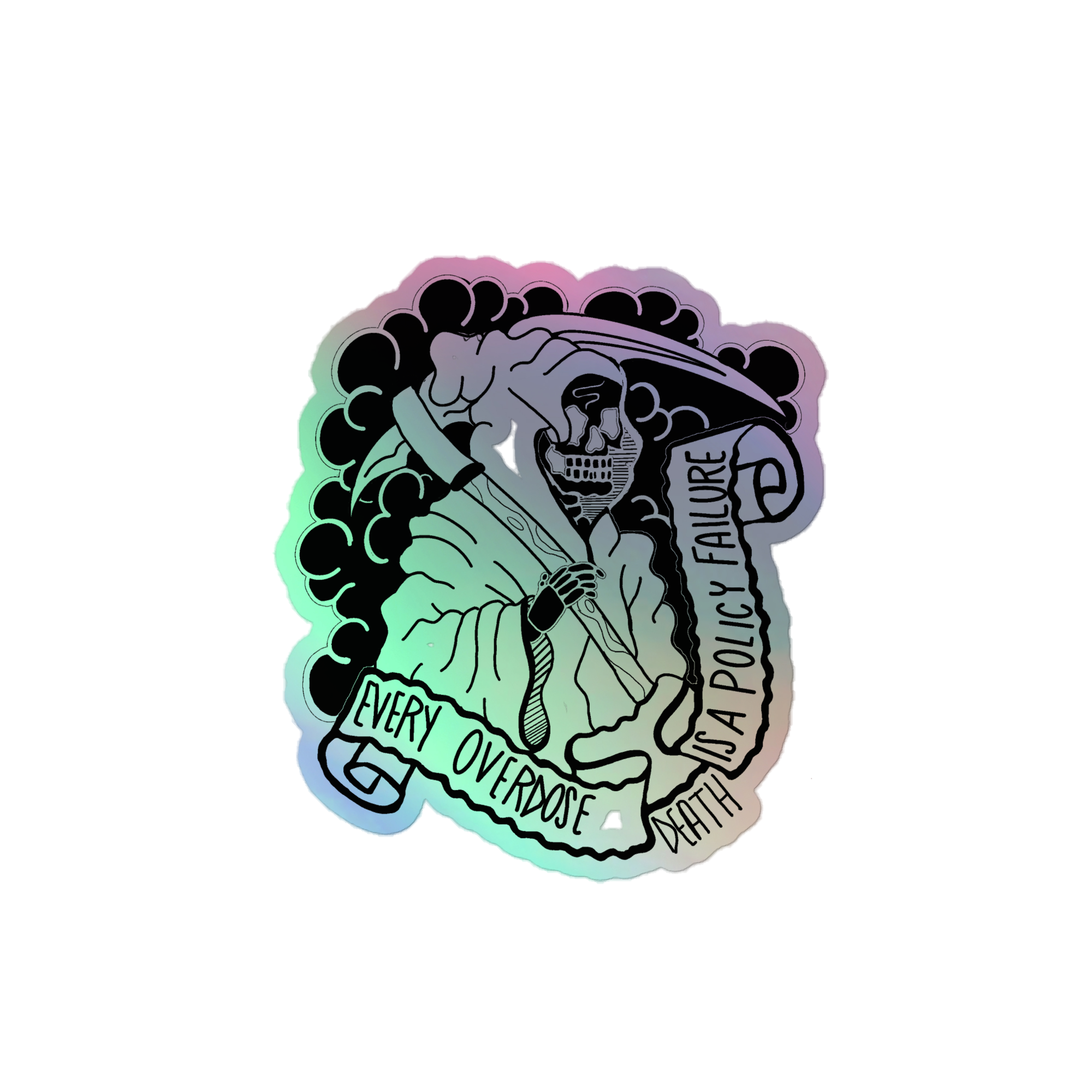 Every Overdose is a Policy Failure Sticker