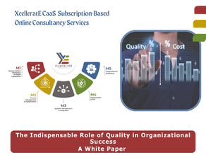 The Indispensable Role of Quality in Organizational success