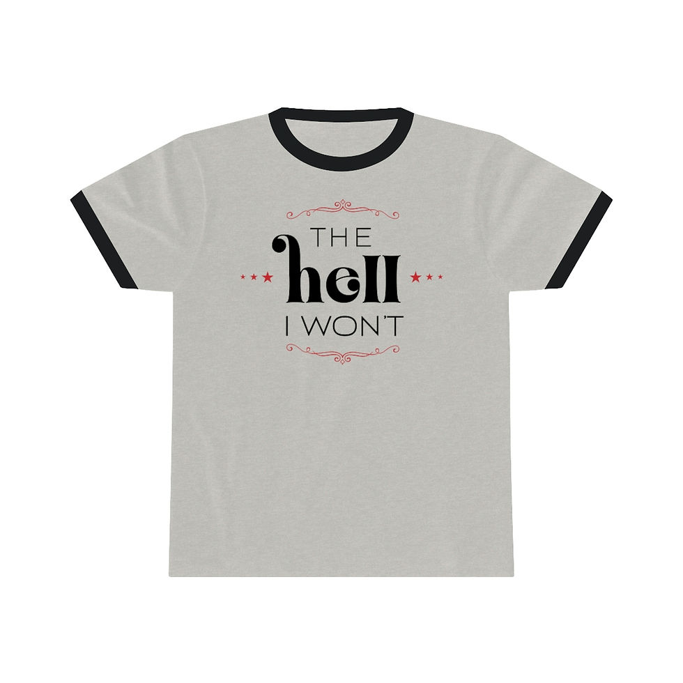 Thumbnail: The Hell I Won't Ringer Tee