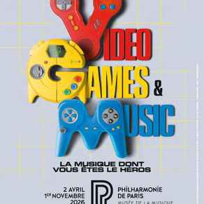 Exposition : Video Games & Music