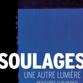 Exposition : Soulages, une autre lumière