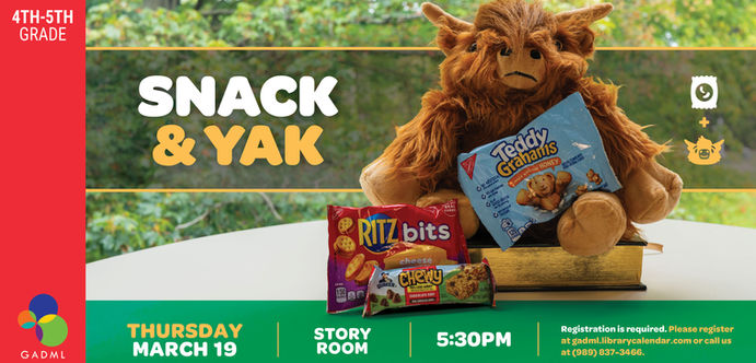 Snack & Yak for Grades 4 to 5, Story Room,
Thursday, March 19,
5:30pm