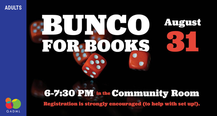 BUNCO for Adults; Community Room
Monday, August 31, 2026
6:00pm–7:30pm