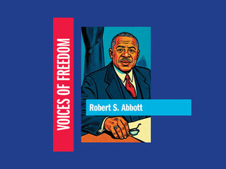 Voices of Freedom: Robert S. Abbott
