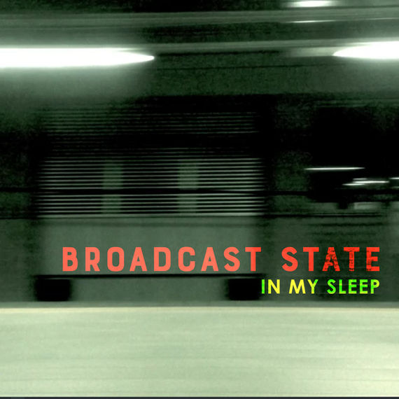 BROADCAST STATE IN MY SLEEP.jpeg