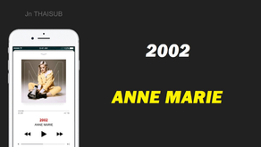 แปลเพลง 2002 – Anne Marie