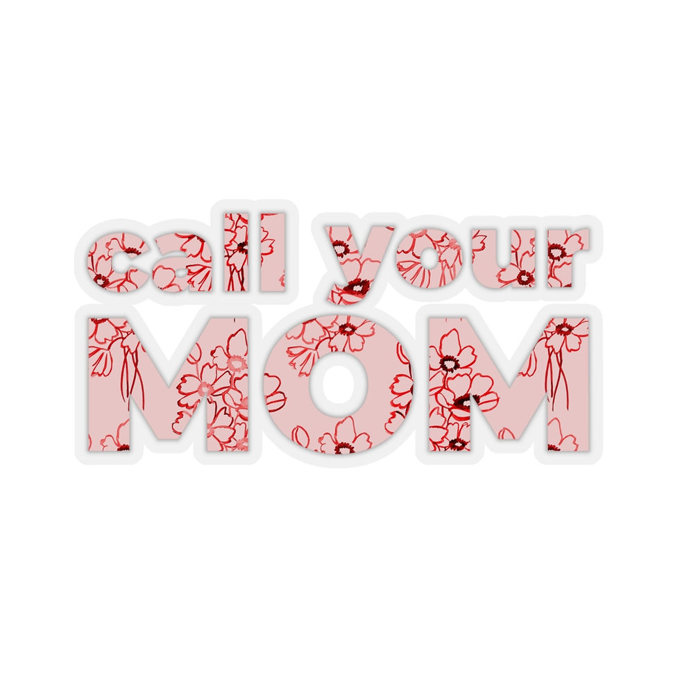 Thumbnail: Call Your Mom Vinyl Sticker
