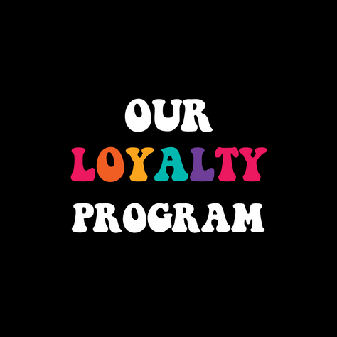 Our Loyalty Program