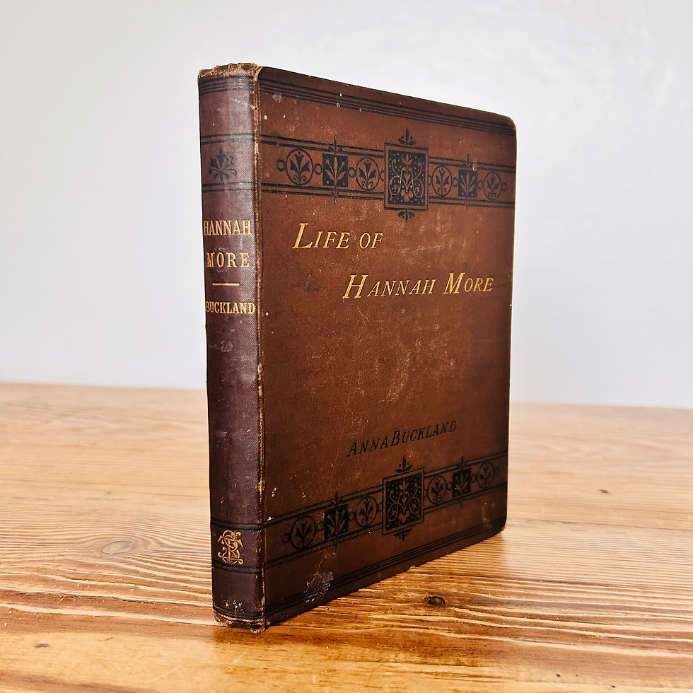 The Life of Hannah More: A Lady of Two Centuries by Anna Buckland c1882