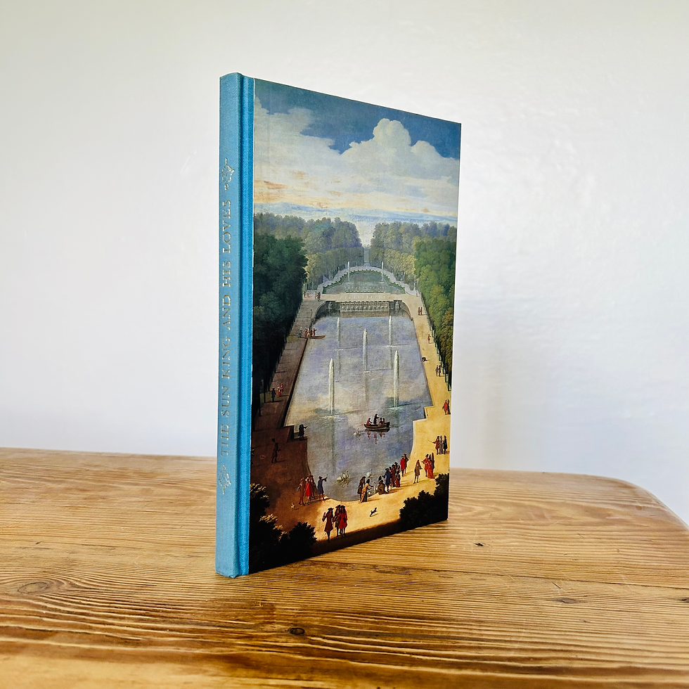 The Sun King And His Loves by Lucy Norton c1982 Folio Louis XIV