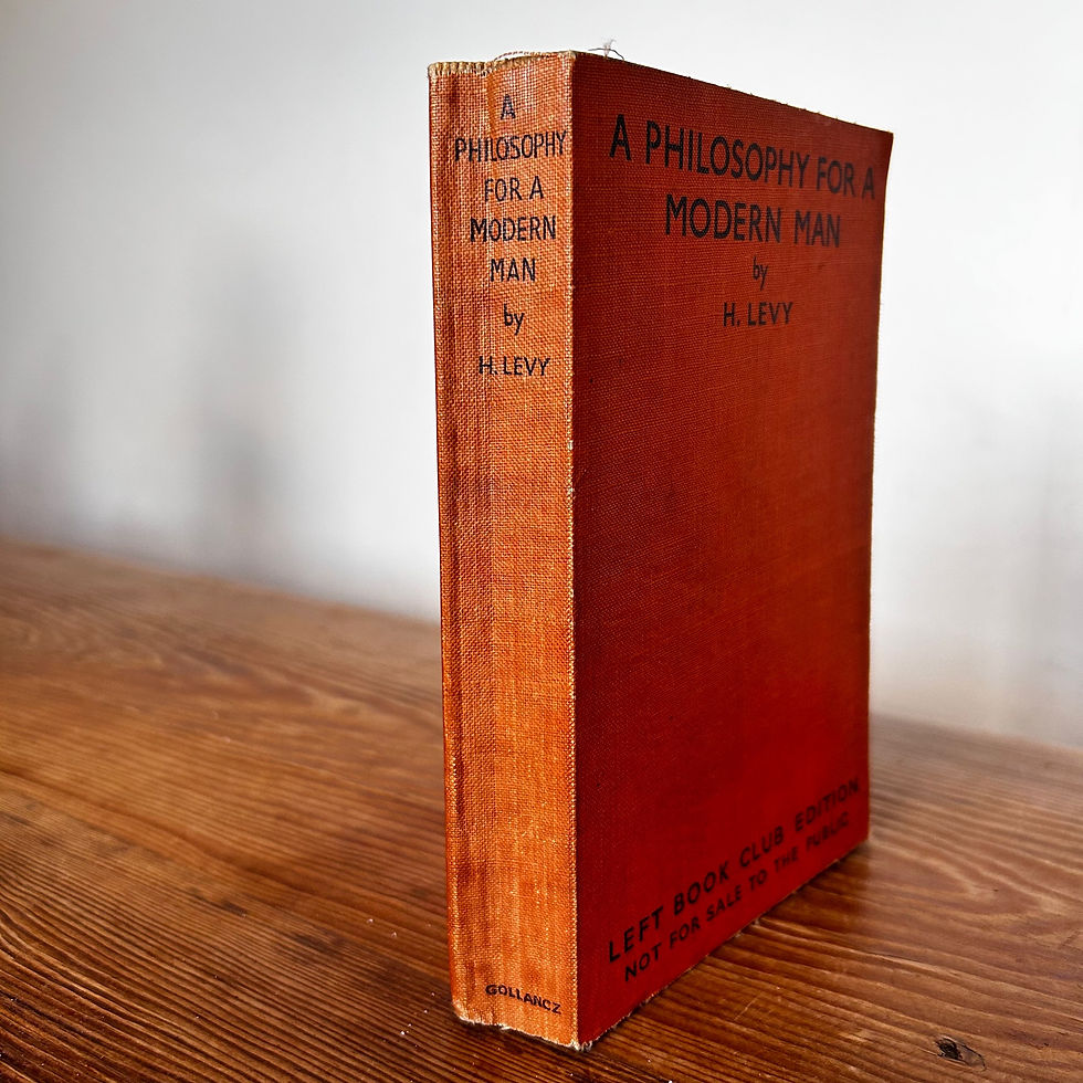 A Philosophy for a Modern Man by H Levy Left Book Club Edition c1938