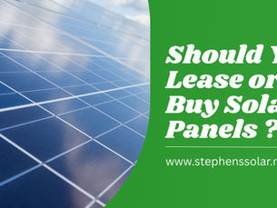 Should You Lease or Buy Solar Panels?