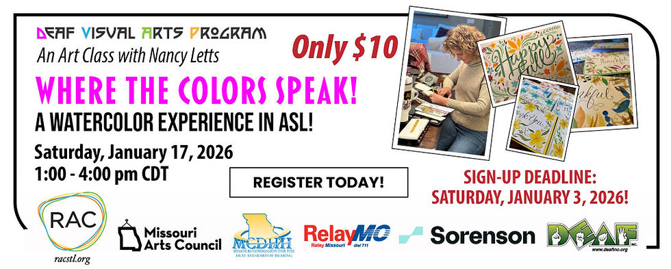 Flyer for “Where the Colors Speak! A Watercolor Experience in ASL” on Jan 17, 2026 at DEAF, Inc. Features photos of instructor painting and sample watercolor cards. Class taught in ASL, $10 fee, all materials provided. Registration link and sponsor logos included.
