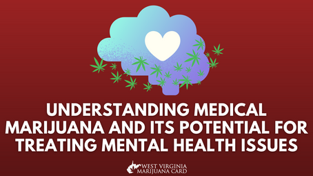 Understanding Medical Marijuana and Its Potential for Treating Mental Health Issues