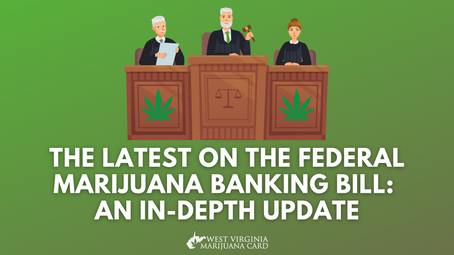 The Latest on the Federal Marijuana Banking Bill: An In-Depth Update