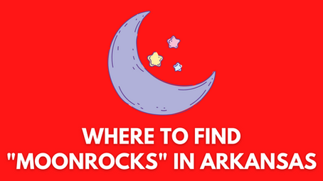 Where to Find “Moonrocks” in Arkansas