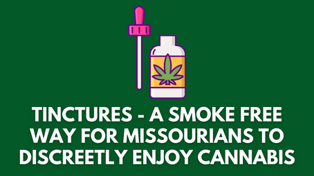Tinctures: A Smoke-Free Way for Missourians to Discreetly Enjoy Cannabis