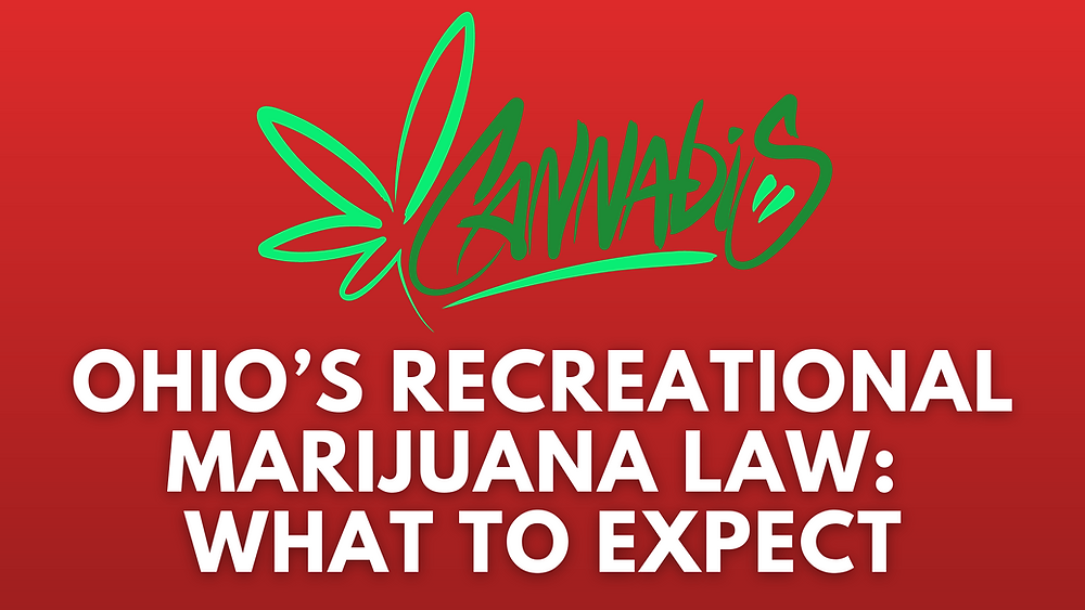 Recreational Marijuana in Ohio What to Expect