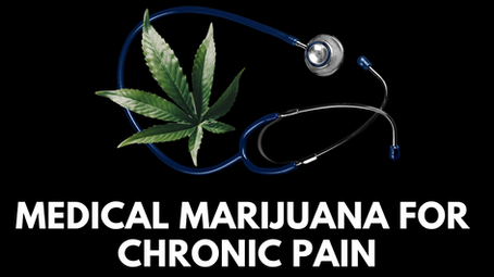 Medical Marijuana for Chronic Pain