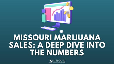 Missouri Marijuana Sales: A Deep Dive Into the Numbers