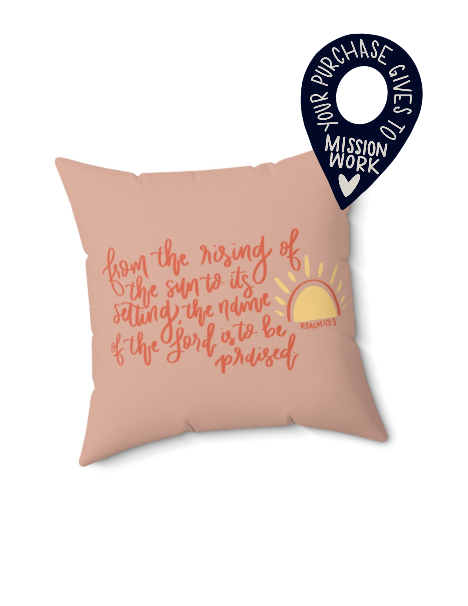 Sunshine Psalm 113:3 Square Pillow