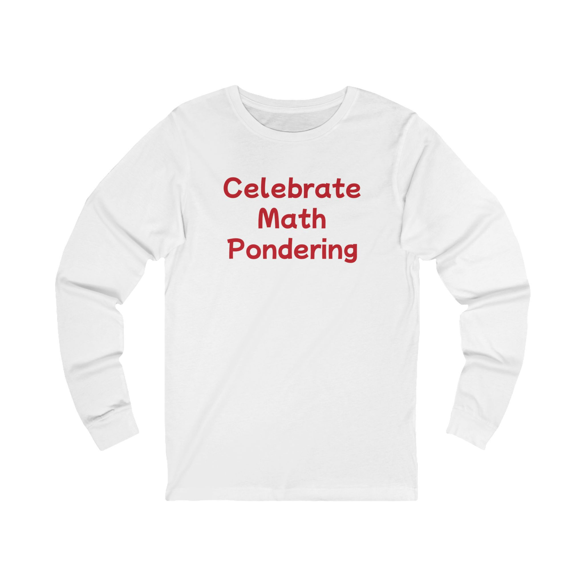 Celebrate Math Pondering Unisex Long Sleeve Tee