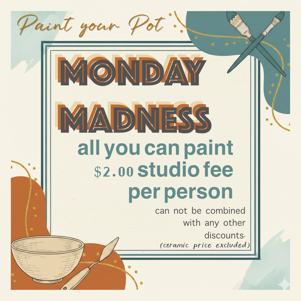 Paint your Pot Monday Madness special