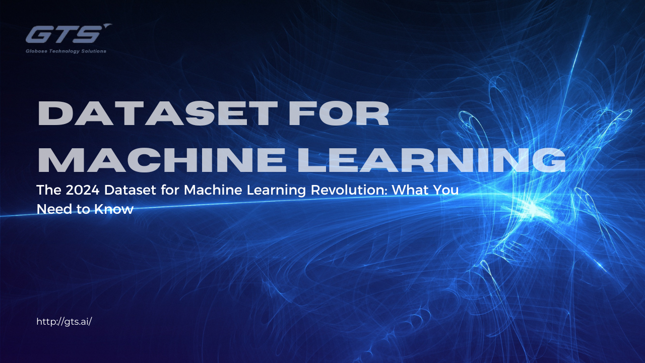 The 2024 dataset for machine learning revolution what you need to know
