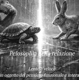 Pelosophìa della relazione: il pensiero lepre e il pensiero tartaruga.Perché nella modernità la fisica quantistica riapre il paradosso di Zenone?
