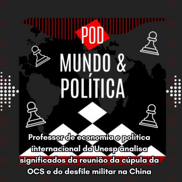 China em foco: OCS, poder militar e novas alianças globais