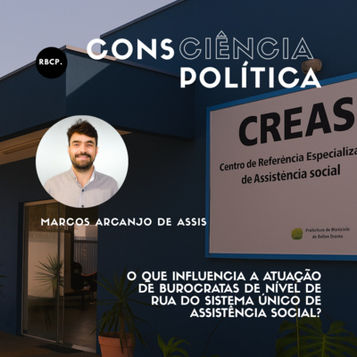 Podcast ConsCiência Política explora o trabalho de burocratas de nível de rua no SUAS
