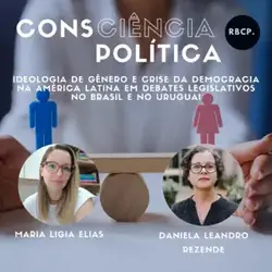 Relação entre ideologia de gênero e crise democrática é explorada em podcast