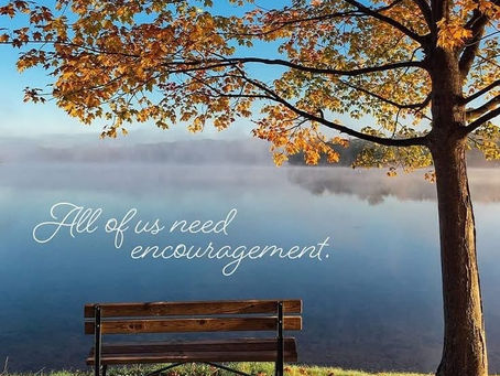 All Of Us Need Encouragement