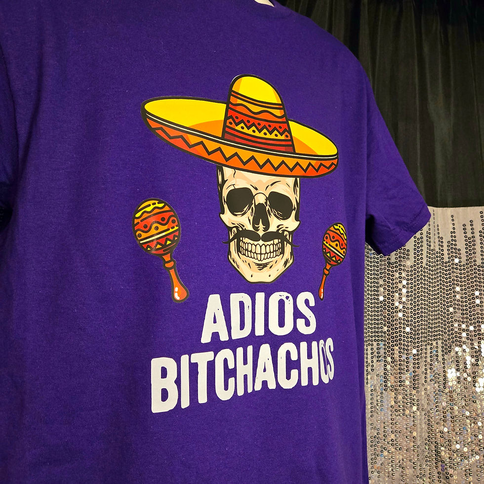 Thumbnail: ADIOS BITCHACHOS shirt 